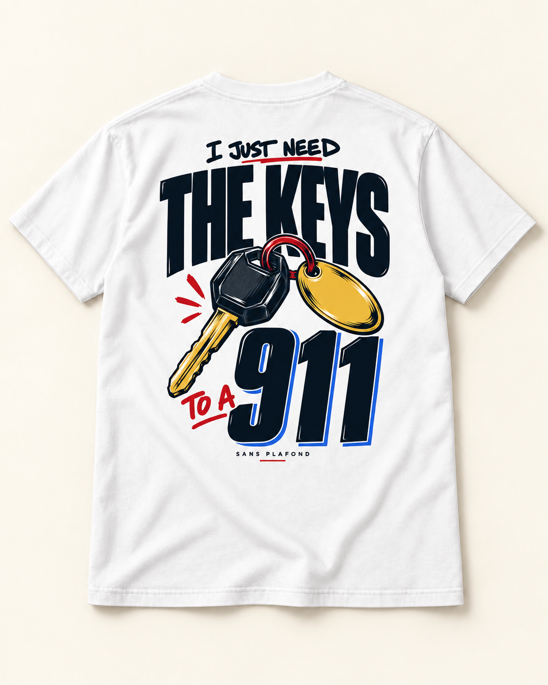 T-shirt I JUST NEED THE KEYS TO A 911 blanc — motif au dos — visuel de présentation