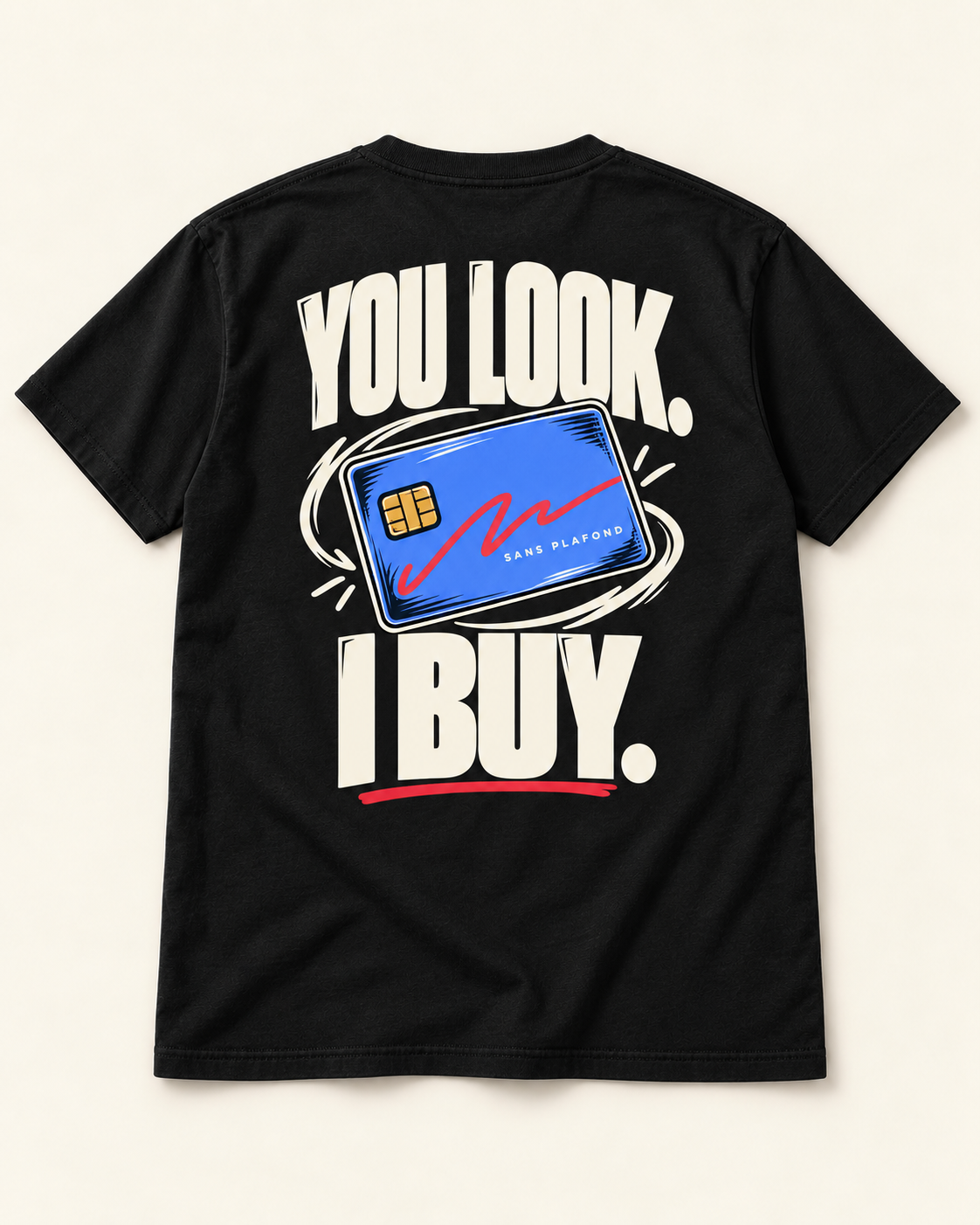 T-shirt YOU LOOK. I BUY. noir — motif au dos — visuel de présentation
